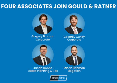 Gould & Ratner Welcomes Four Associates Across Key Practice Areas