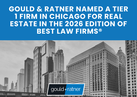 Gould & Ratner LLP Named a Tier 1 Firm in Chicago for Real Estate in the 2026 Edition of Best Law Firms®